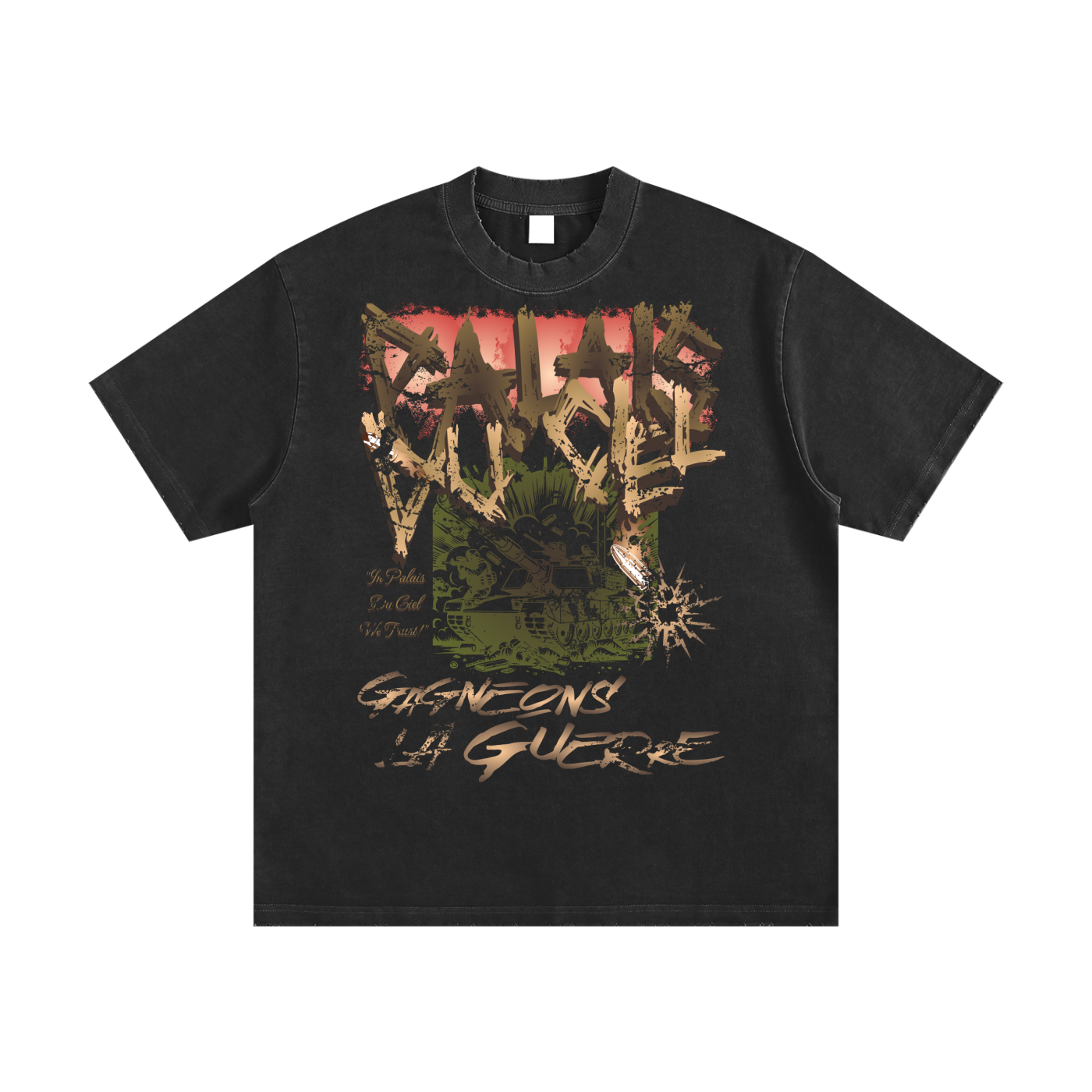 A GAGNEONS LA GUERRE/ PALAIS DU CIEL "LET'S WIN THE WAR T SHIRT"